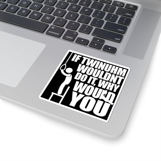 What Would Twinuhm Do? (Stickers)