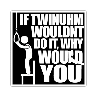 What Would Twinuhm Do? (Stickers)