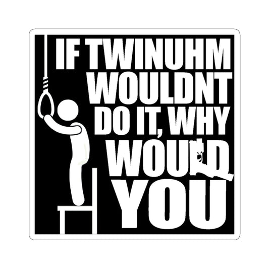 What Would Twinuhm Do? (Stickers)